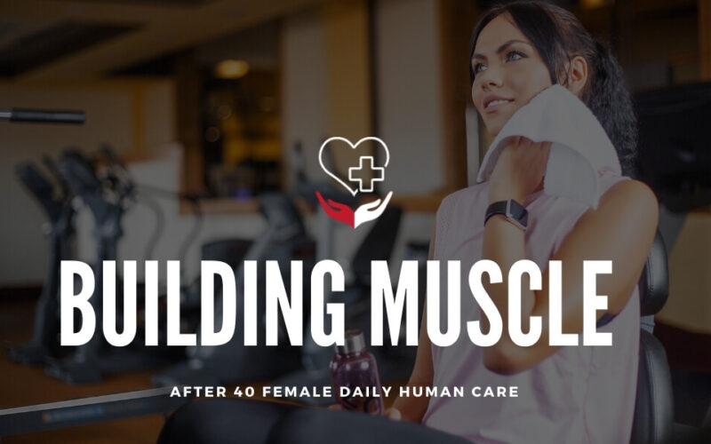 building muscle after 40 female