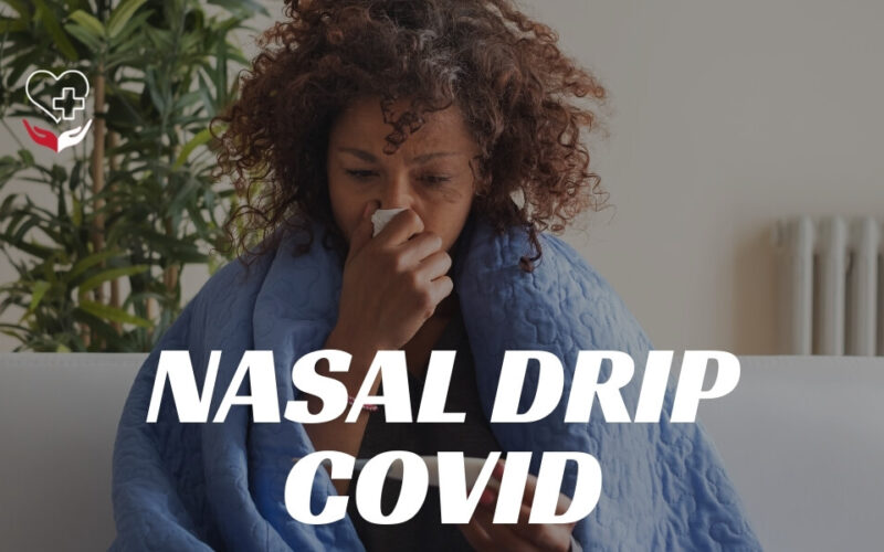 nasal drip covid