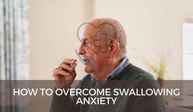 How to overcome swallowing anxiety