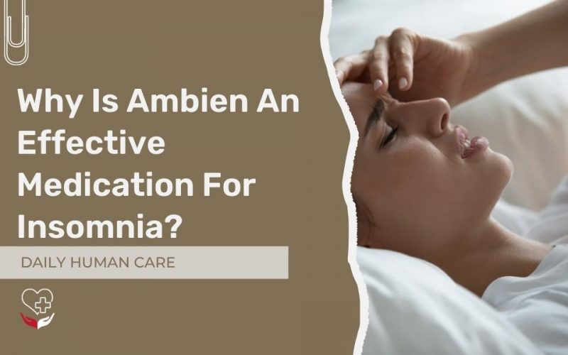 Why Is Ambien An Effective Medication For Insomnia?