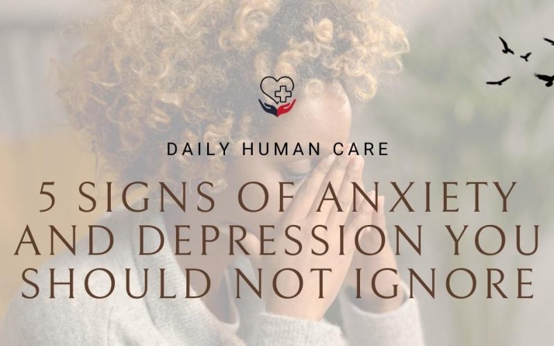 5 Signs of Anxiety and Depression You should not Ignore