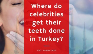 Where do celebrities get their teeth done in Turkey?