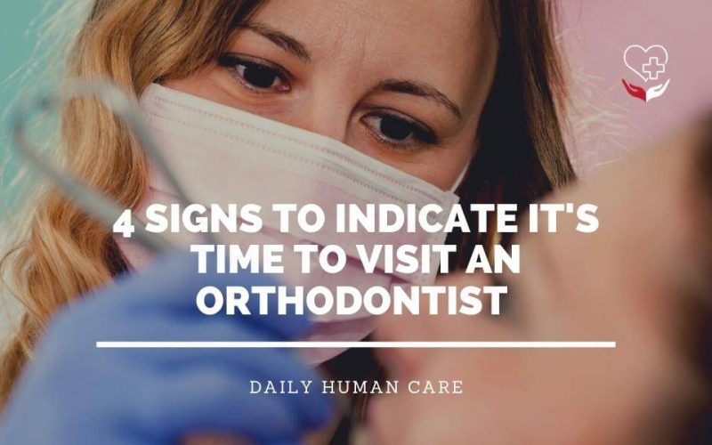 4 Signs to Indicate It's Time to Visit an Orthodontist