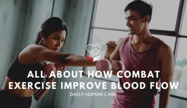 All about How Combat Exercise Improve Blood Flow