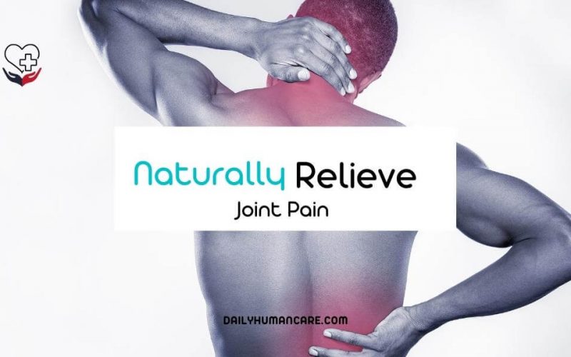 Naturally relieve joint pain
