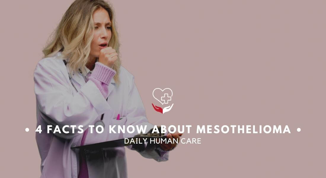 Facts about Mesothelioma | 4 Facts to Know About Mesothelioma