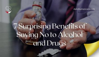 7 Surprising Benefits of Saying No to Alcohol and Drugs