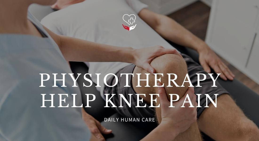 How Does Physiotherapy Help Knee Pain?